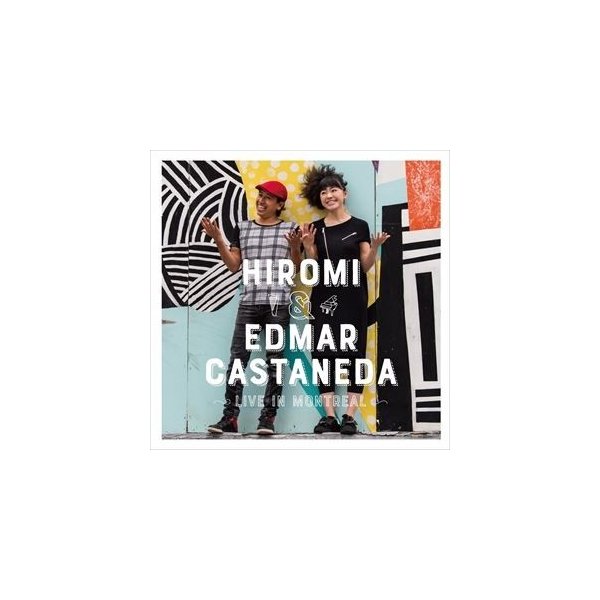 輸入盤 HIROMI EDMAR CASTANEDA LIVE IN MONTREAL