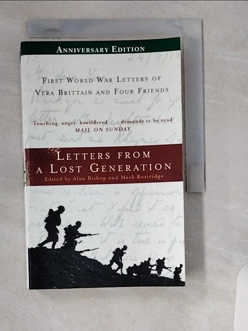 【書寶二手書T1／原文書_U1U】Letters From A Lost Generation：First World War Letters of Vera Brittain and Four Friends_Mark Bostridge; Bostridge; Mark; Bishop; Alan; Bishop; Alan; Bostridge; Mark