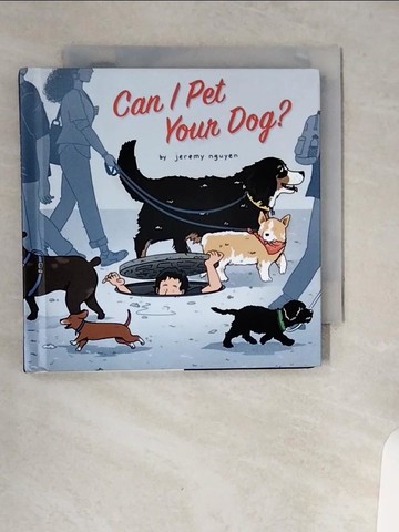 【書寶二手書T2／少年童書_VBH】Can I Pet Your Dog?_Nguyen, Jeremy
