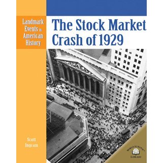 The Stock Market Crash of 1929 (Landmark Events in American History)