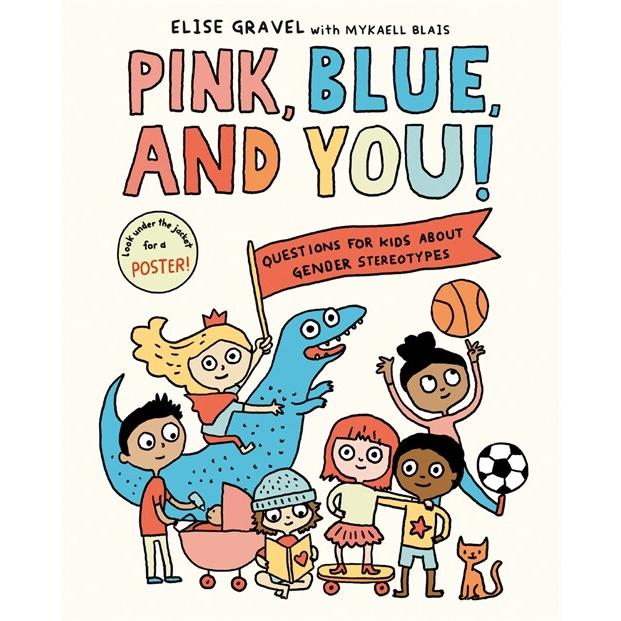 Pink  Blue  and You!: Questions for Kids about Gender Stereotypes (Hardcover)