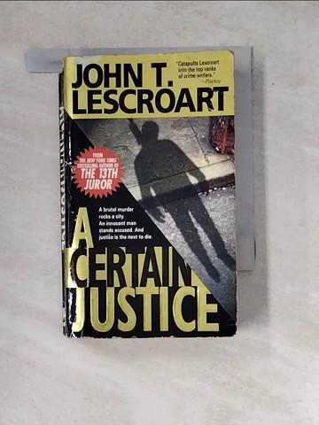 【書寶二手書T6／原文小說_WXX】A Certain Justice: A Novel_Lescroart, John T.