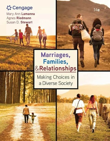Marriages, Families, and Relationships: Making Choices in a Diverse Society (MindTap Course List) 14/e Mary Ann Lamanna 2021 Cengage