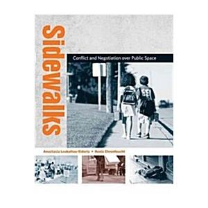 Sidewalks: Conflict and Negotiation Over Public Space (Paperback)