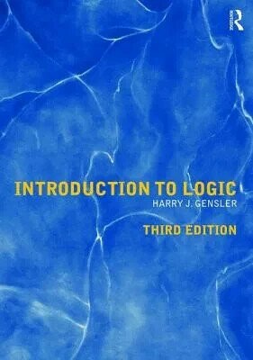 Introduction to Logic (3版) Gensler, Harry J 2016 Routledge