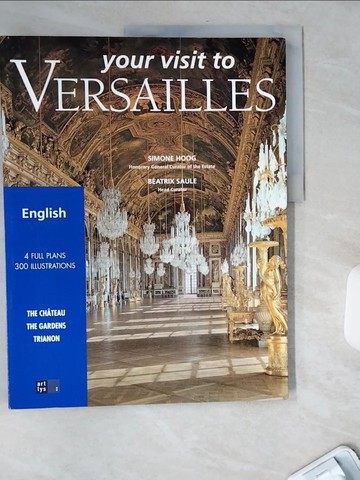 【書寶二手書T7／旅遊_TWA】Your visit to Versailles_Simone Hoog, Beatrix Saule