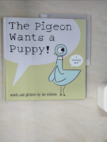 【書寶二手書T5／少年童書_UQU】The Pigeon Wants a Puppy!_Willems, Mo
