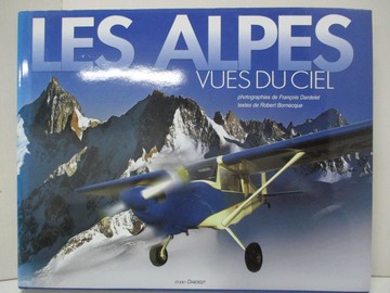 【書寶二手書T9／攝影_R7I】Les Alpes vues du ciel_Francois Dardelet, Robert Bornecque