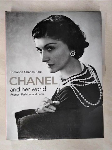 【書寶二手書T5／傳記_UQL】Chanel and Her World: Friends, Fashion, and Fame_Charles-Roux, Edmonde