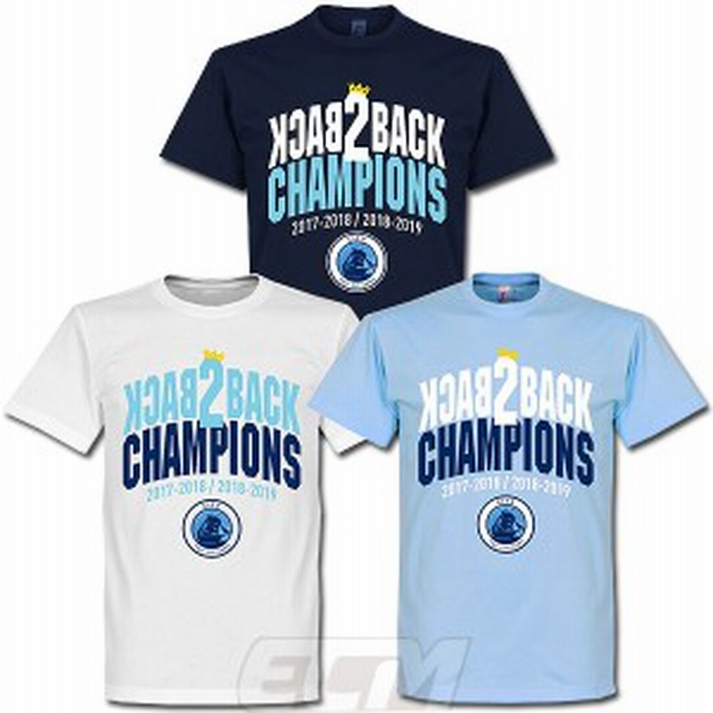 オススメ Sale Off cre Take マンチェスターシティ City Back To Back Champions 優勝記念 ｔシャツ サッカー プレミアリー 通販 Lineポイント最大1 0 Get Lineショッピング