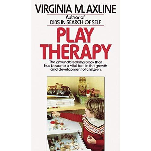 Play Therapy: The Groundbreaking Book That Has Become a Vital Tool in the Growth and Development of Children