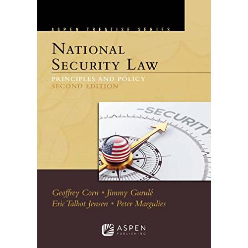 National Security Law: Principles and Policy (Aspen Treatise)