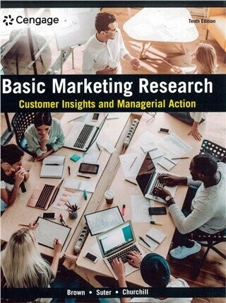 Basic Marketing Research Customer Insights and Managerial Action (10版) Brown/Suter/Churchill 2024 Cengage