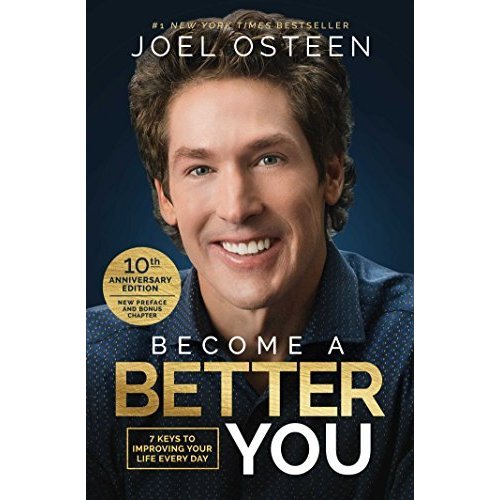 Become A Better You: Keys to Improving Your Life Every Day: 10th Anniversary Edition