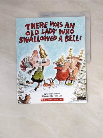 【書寶二手書T6／少年童書_Z3V】There Was an Old Lady Who Swallowed a Bell!_Lee, Jared