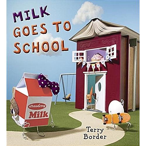 Milk Goes to School (Hardcover)