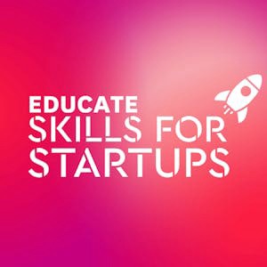 Educate Skills for Startups