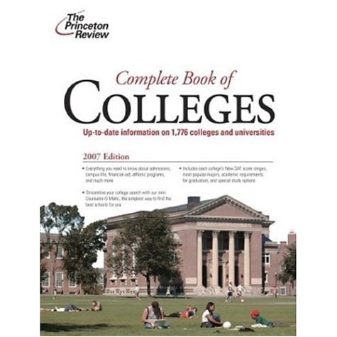 Complete Book of Colleges  2007 Edition (College Admissions Guides)