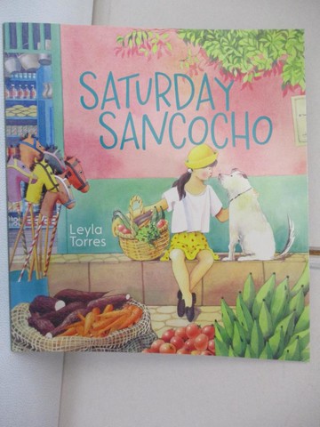 【書寶二手書T7／少年童書_SA5】Saturday Sancocho_Torres, Leyla