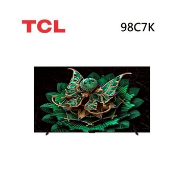 (私訊優惠)TCL 98C7K 98吋 C7K 頂級QD-Mini LED Google TV 量子智能連網液晶顯示器 免費場勘