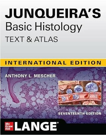 Junqueira's Basic Histology: Text & Atlas (IE) 17/e Mescher 2024 McGraw-Hill
