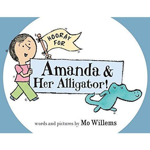 Hooray for Amanda  Her Alligator!