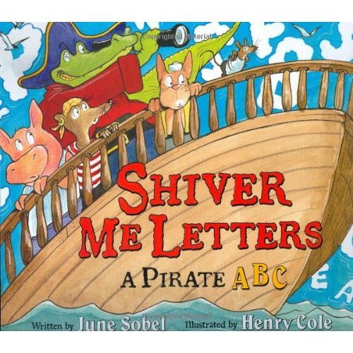 Shiver Me Letters: A Pirate ABC