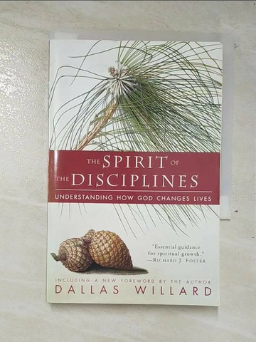 【書寶二手書T3／宗教_SV8】The Spirit of the Disciplines: Understanding How God Changes Lives_Willard, Dallas