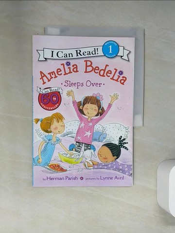 【書寶二手書T2／語言學習_UQW】Amelia Bedelia Sleeps Over（I Can Read Level 1）_Parish, Herman/ Avril, Lynne (ILT)
