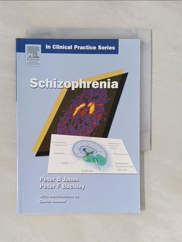 【書寶二手書T7／大學理工醫_YFI】Schizophrenia_Jones, Peter B., Ph.d./ Buckley, Peter F./ Kessler, David (CON)