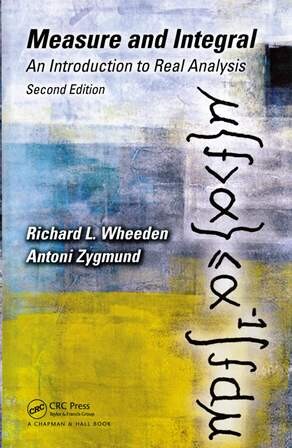 Measure and Integral: An Introduction to Real Analysis 2/e Wheeden 2015 CRC