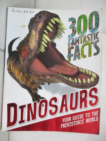 【書寶二手書T3／少年童書_KKQ】300 Fantastic Facts - Dinosaurs