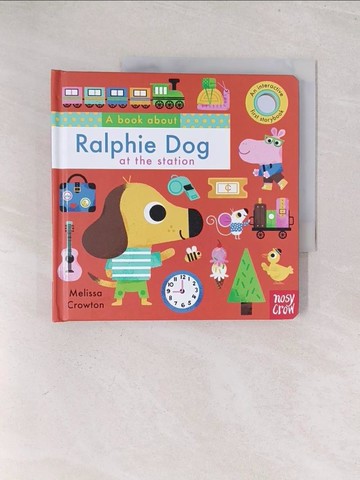 【書寶二手書T1／少年童書_Y3E】A Book About Ralphie Dog at the Station 幼兒硬頁遊戲書_Melissa Crowton