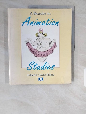 【書寶二手書T6／影視_ZJ2】A Reader in Animation Studies_Pilling, Jayne (EDT)/ Society of Animation Studies (COR)