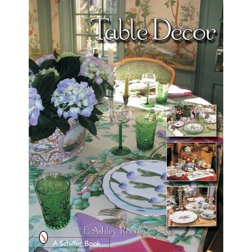 Table Decor: Festive Occasions  Weddings   Other Special Events (Schiffer Book)