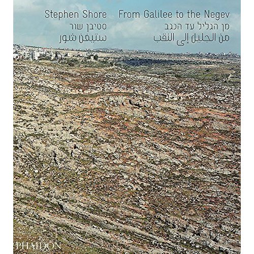 Stephen Shore: From Galilee to the Negev