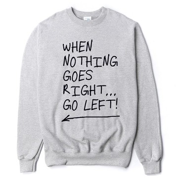 When Nothing Goes Right. 男女中性【現貨】大學T 刷毛 2色 英文文字正能量正向禮物
