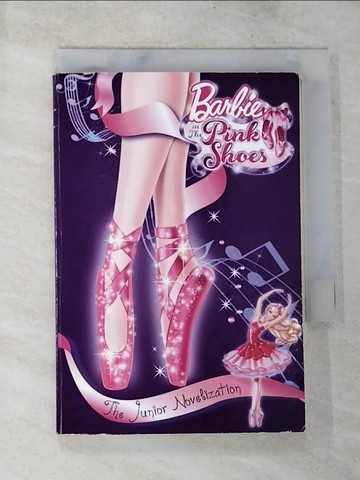 【書寶二手書T7／兒童文學_S4I】Barbie in the Pink Shoes: The Junior Novelization_Woods, Molly McGuire (ADP)/ Ulkutay Design Group (ILT)