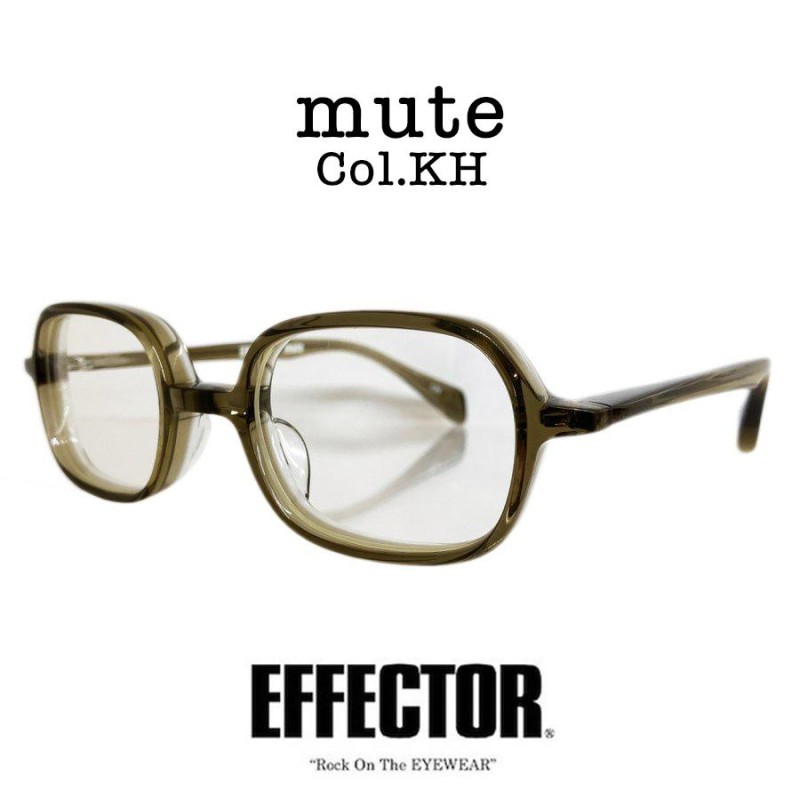 EFFECTOR（エフェクター）mute/ミュート クリアカーキ KH メガネ サングラス スクエアタイプ 国内正規品販売店 |  LINEブランドカタログ