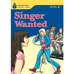 Foundations Reading Library Level Singer Wanted