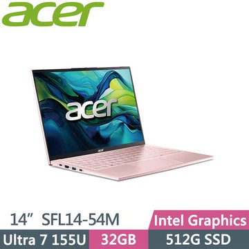 ACER Swift Lite 14 SFL14-54M-71C8 (Ultra 7 155U/32G/512GB/Win11/14吋) AI筆電