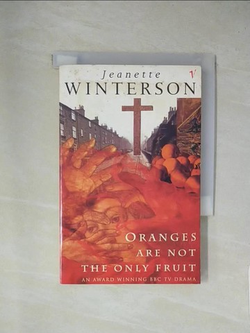 【書寶二手書T1／原文小說_X82】Oranges Are Not The Only Fruit_Jeanette Winterson