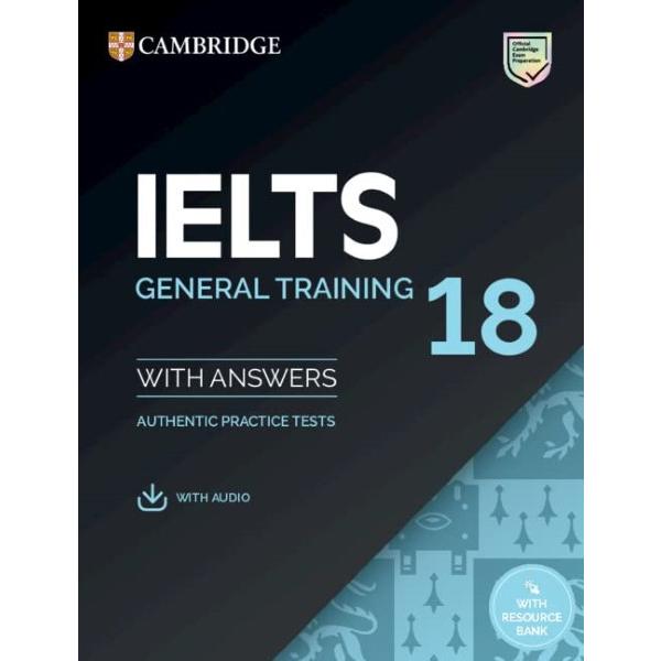 IELTS 18 GENERAL TRAINING STUDENT'S BOOK WITH ANSWERS WITH AUDIO ／ ケンブリッジ大学出版(JPT)