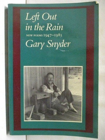 【書寶二手書T3／文學_S1J】Left Out in the Rain_ Gary Snyder