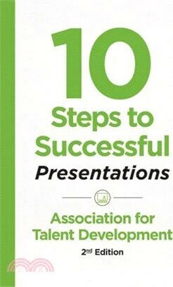 10 Steps to Successful Presentations (1版) Association for Talent Development (COR) 2019 ATD