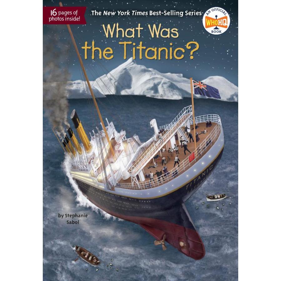 What Was the Titanic? (What Was?)