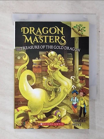 【書寶二手書T2／原文小說_ATV】Dragon Masters #12: Treasure of the Gold Dragon_West, Tracey/ Foresti, Sara (ILT)/ Carella, Katie (EDT)
