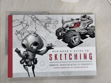 【書寶二手書T9／藝術_TQT】Beginner’s Guide to Sketching: Robots, Vehicles & Sci-Fi Concepts_3D Total Publishing (COR)