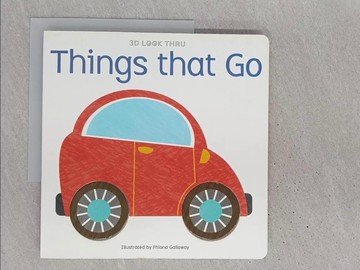 【書寶二手書T1／少年童書_YR7】3D LOOK THRU-Things that Go_Fhiona Galloway,  吳秀足