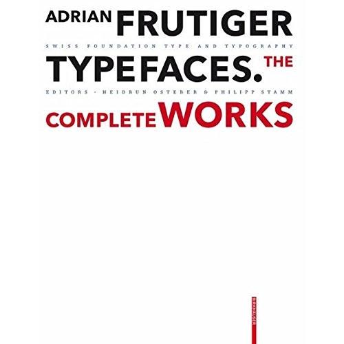 Adrian Frutiger Typefaces: The Complete Works